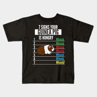 7 Signs Your Guinea pig is Hungry Funny guinea pet Wheek Kids T-Shirt